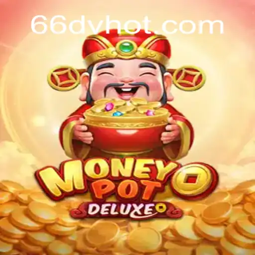 Descubra o Mundo de MoneyPotDELUXE: Um Jogo Revolucionário no Cenário Atual